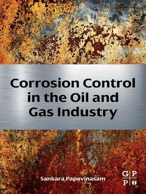 cover image of Corrosion Control in the Oil and Gas Industry